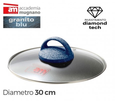 Tapa de vidrio 30cm para ollas cacerolas y sartenes - Accademia Mugnano GRANITO BLU